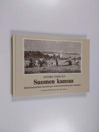 Suomen kansaa : kansatieteellisiä havaintoja suuriruhtinaskunnan alueelta