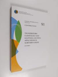 Thunderstorm Climatology and Lightning Location Applications in Northern Europe (signeerattu, tekijän omiste)