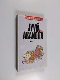 Jyviä ja akanoita : suomalaisten sanomaa vuosilta 1958-1988