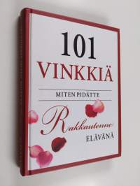 101 vinkkiä miten pidätte rakkautenne elävänä