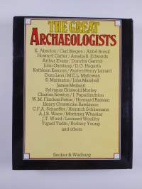 The great archaeologists