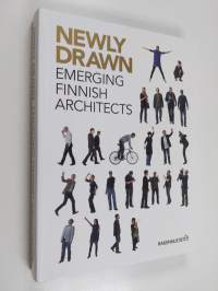 Newly drawn : emerging Finnish architects