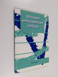 Talouden ennustamisen vaikeus