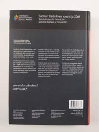 Suomen tilastollinen vuosikirja 2007 = Statistik årsbok för Finland 2007 = : : 101 vuosikerta (uusi sarja) = årgång101 (ny serie) = volume 101 (new series)