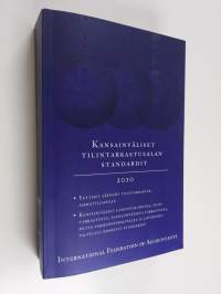 Kansainväliset tilintarkastusalan standardit 2010 - Eettiset säännöt tilintarkastusammattilaiselle - Kansainväliset laadunvalvontaa, tilintarkastusta, yleisluonte...