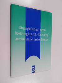 Kirjanpitolaki ja -asetus Bokföringslag och -förordning = Accounting act and ordinance