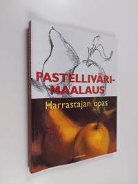 Pastellivärimaalaus : harrastajan opas