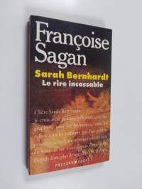 Sarah Bernhardt : le rire incassable