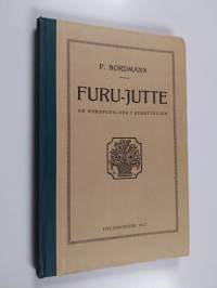 Furu-Jutte. En hembygdslära i berättelser [Trettio berättelser från de svenska bygderna i Finland tillegnade våra folkskolors elever]
