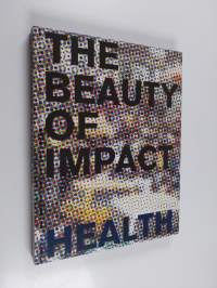 The beauty of impact : innovations for purpose edition health