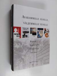 Werner Söderström osakeyhtiö 2, 1940-2003 : Avarammille aloille, väljemmille vesille (ERINOMAINEN)