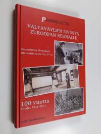 Valtaväylien sivusta Euroopan reunalle : Paperiliiton Simpeleen ammattiosasto n:o 25 ry. 100 vuotta : vuodet 1911-2011