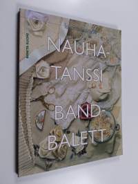 Nauhatanssi = Bandbalett