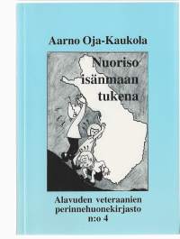 Nuoriso isänmaan tukenaKirjaOja-Kaukola, Aarno Alavuden sotaveteraanit 2002 tekijän omiste