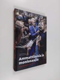 Ammattilaisia ja moniosaajia : Urheilutoimittajain Liitto 1931-2016
