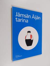 Jämsän Äijän tarina