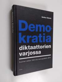 Demokratia diktaattorien varjossa : Suomen vaikea 1940-luku eurooppalaisin silmin