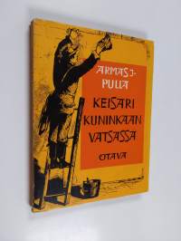 Keisari kuninkaan vatsassa : mainontaa ja propagandaa Aatamista Phineas Barnumiin