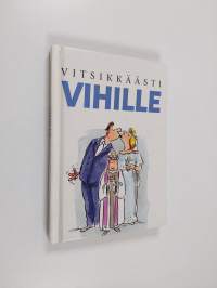 Vitsikkäästi vihille