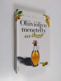 Oliiviöljyn menetetty neitsyys