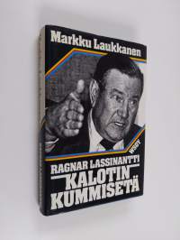 Ragnar Lassinantti : kalotin kummisetä