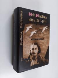 Ketunkivellä : Helvi Hämäläisen elämä 1907-1954