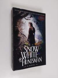Snow white &amp; the huntsman : a novel - Snow white and the huntsman