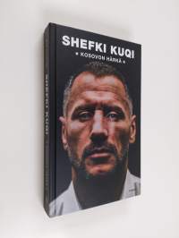 Shefki Kuqi : Kosovon härkä
