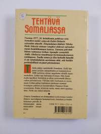 Tehtävä Somaliassa : tosikertomus uskosta, toivosta ja rakkaudesta afrikkalaisen sodan varjossa