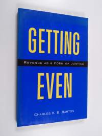 Getting even : revenge as a form of justice