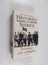 Historien om Sverige : Drömmar och Verklighet