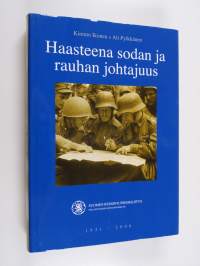 Haasteena sodan ja rauhan johtajuus : Suomen reserviupseeriliitto 1931-2006