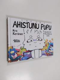 Ahistunu Pupu 1, Elämältä piilopaikan sain