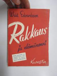 Rakkaus ja elämänonni - Mitä jokaisen on tiedettävä rakkaus- ja sukupuolielämästä -rakkaus- ja sukupuolielämän opas.