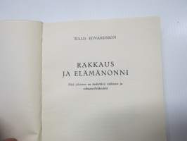 Rakkaus ja elämänonni - Mitä jokaisen on tiedettävä rakkaus- ja sukupuolielämästä -rakkaus- ja sukupuolielämän opas.