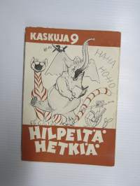 Kaskuja 9 - Hilpeitä hetkiä