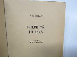 Kaskuja 9 - Hilpeitä hetkiä