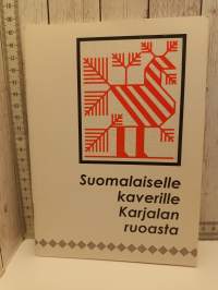 Suomalaiselle kaverille Karjalan ruoasta