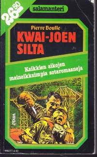 Kwai-joen silta, 1984. Kaikkien aikojen maineikkaimpia sotaromaaneja. Salamanteri-sarja