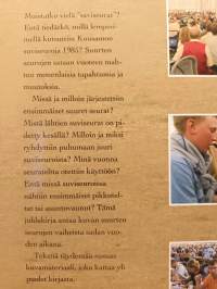Suvi on läsnä,sata vuotta suuria seuroja