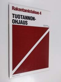 Rakentamistalous, 4 - Tuotannonohjaus