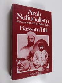 Arab nationalism : between Islam and the nation-state