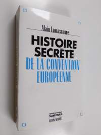 Histoire secrète de la convention européenne