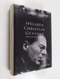 Spelaren Christian Günther : Sverige under andra världskriget
