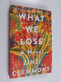 What we lose : a novel