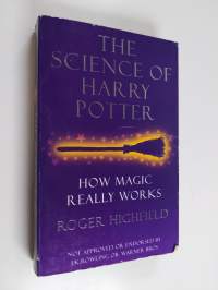 The Science of Harry Potter - How Magic Really Works