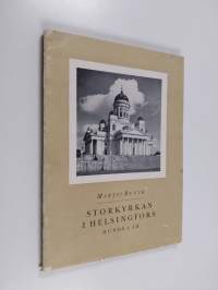 Storkyrkan i Helsingfors hundra år : 1852-1952
