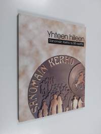 Yhteen hiileen : Sanomain kerho ry. 50 vuotta