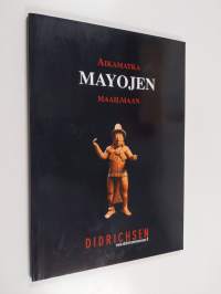 Maya II : aikamatka mayojen maailmaan