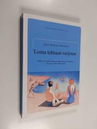 Loma tehtaan varjossa : teollisuustyöväestön loma- ja vapaa-ajan moraalisäätely Suomessa 1930-1960-luvuilla
